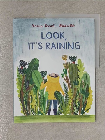 【書寶二手書T9／少年童書_Y99】Look, It’s Raining_Pierloot, Mathieu/ Dek, Maria (ILT)