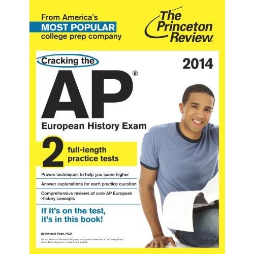 Cracking the AP European History Exam  2014 Edition (College Test Preparation)