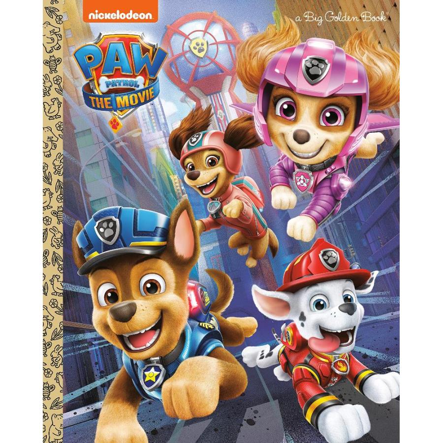 PAW Patrol The Movie Big Golden Book PAW Patrol