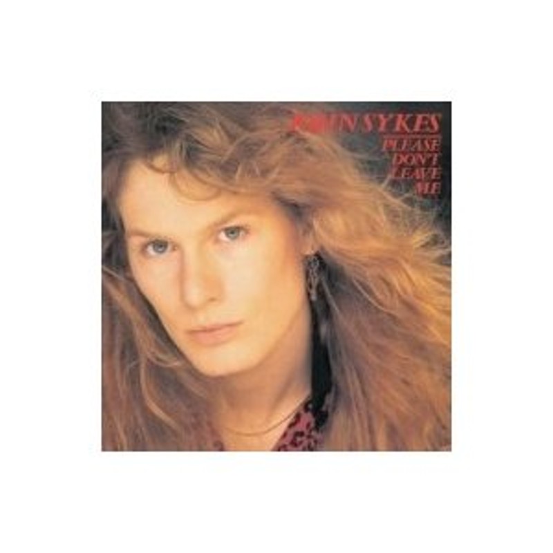 John Sykes ジョンサイクス / Please Don't Leave Me 国内盤 〔SHM-CD