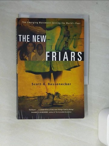 【書寶二手書T9／宗教_W2G】The New Friars: The Emerging Movement Serving the World’s Poor_Bessenecker, Scott A.
