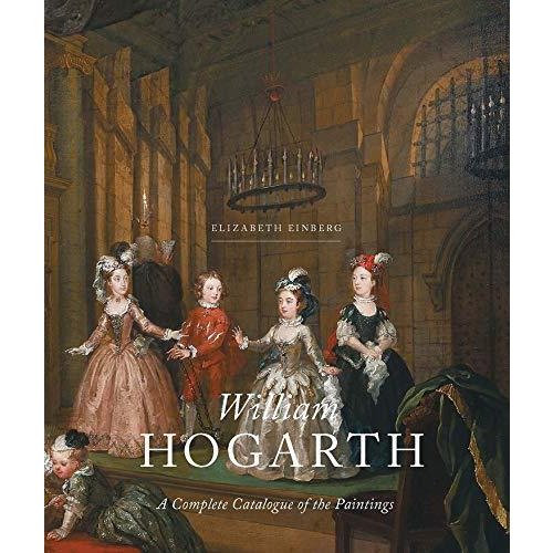 William Hogarth: A Complete Catalogue of the Paintings (Studies in British Art)