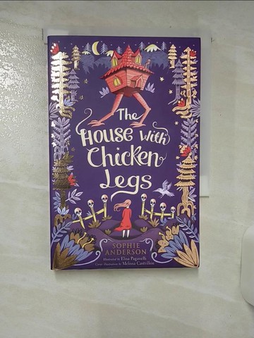 【書寶二手書T3／原文小說_AY1】The House with Chicken Legs_Sophie Anderson