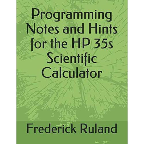 Programming Notes and Hints for the HP 35s Scientific Calculator