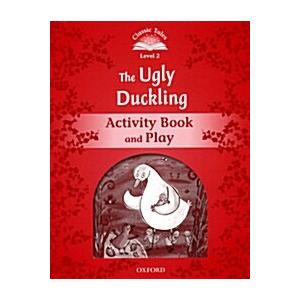 Oxford University Press Classic Tales 2nd Edition Level The Ugly Duckling Activity Book Play