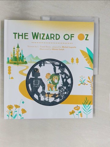 【書寶二手書T1／兒童文學_YWP】The Wizard of Oz_L. Frank Baum ; Olivier Latyk