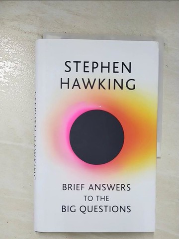 【書寶二手書T6／原文書_BJ4】Brief Answers to the Big Questions_Stephen Hawking