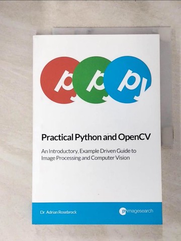 【書寶二手書T5／電腦_SGK】Practical Python and OpenCV