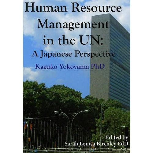 Human Resource Management in the UN A Japanese Perspective