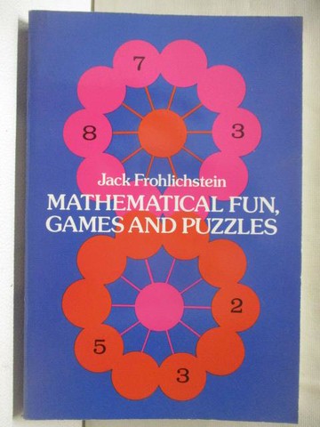 【書寶二手書T4／科學_Q4H】Mathmatical Fun, Games and Puzzles