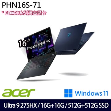 《Acer 宏碁》PHN16S-71-94UX (16吋WQXGA/Ultra 9 275HX/16G+16G/512G+512G/RTX5060/特仕版)