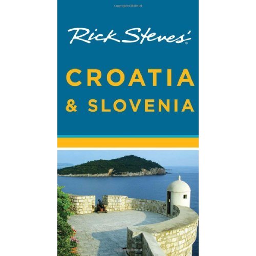 Rick Steves' Croatia and Slovenia (Rick Steves' Croatia  Slovenia)