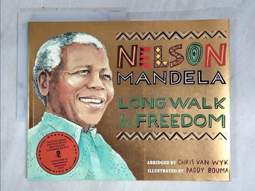 【書寶二手書T7／少年童書_QDW】Long Walk to Freedom (Picture Book Edition)_Chris Van Wyk; Nelson Mandela; Paddy Bouma