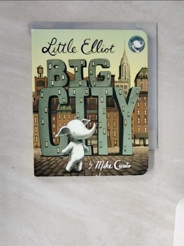 【書寶二手書T8／原文小說_VBH】Little Elliot, Big City_Curato, Mike