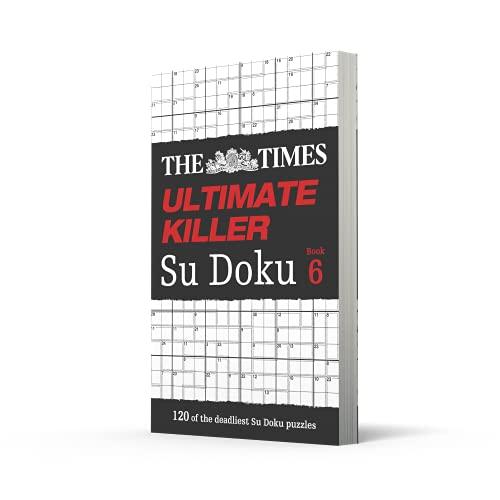 Times Ultimate Killer Su Doku Book 6, The (The Times Ultimate Killer Su Doku)
