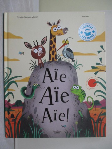 【書寶二手書T1／少年童書_YWI】AIE AIE AIE !_NAUMANN-VILLEMIN, CHRISTI