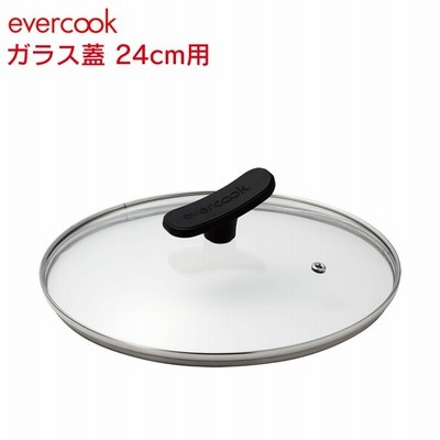 あすつく対応 選べるevercook エバークック ガラス蓋 24ｃｍ用 EFPGC24 ドウシシャ DOSHISHA