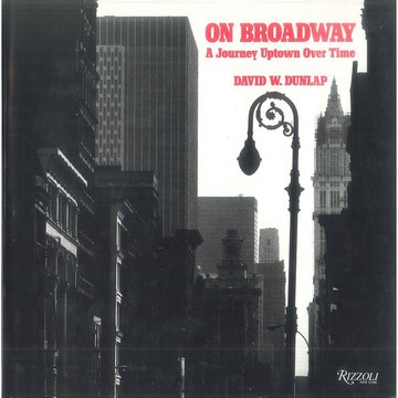 On Broadway: A Journey Uptown Over Time -9780847811816 絕版英文設計書 [建築人設計人的店-上博圖書]