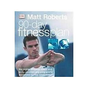 Matt Roberts 90-day Fitness Plan (paperback)