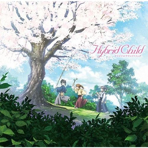 安瀬聖 アニメ Hybrid Child オリジナルサウンドトラック