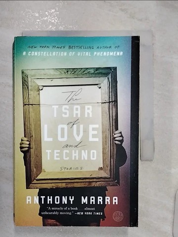 【書寶二手書T5／原文小說_RZ3】The Tsar of Love and Techno: Stories_Marra, Anthony