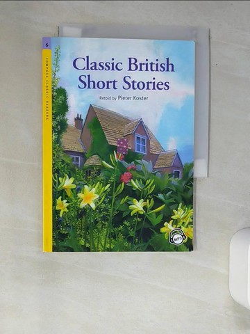 【書寶二手書T3／兒童文學_XFT】Classic British Short Stories (with )_Retold by Pipter Koster