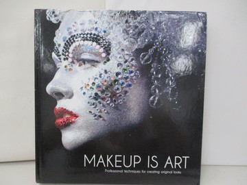 【書寶二手書T3／美容_SIC】Makeup is Art: Professional Techniques for Creating Original Looks_Ririnui, Jana/ Nguyen, Lan