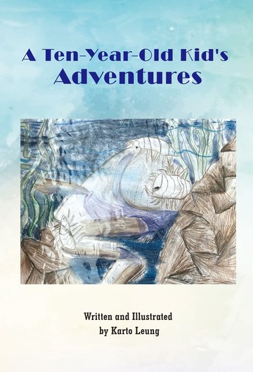 【電子書】A  Ten  Year  Old  Kid's  Adventures