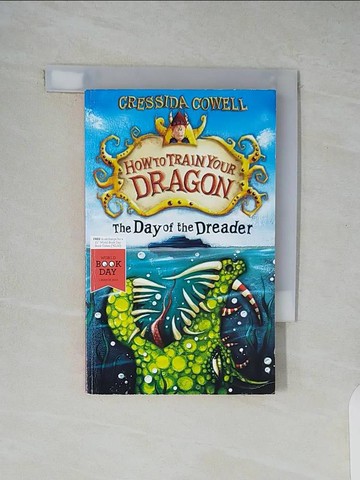 【書寶二手書T5／兒童文學_XZ9】How to Train Your Dragon the Day of the Dreader_Cowell, Cressida