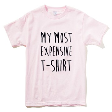 MY MOST EXPENSIVE T-SHIRT 短袖T恤 淺粉 我最貴的T恤 幽默 文字