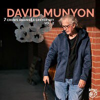 大衛．慕楊：灰色天空下的七隻烏鴉２ David Munyon: Seven Crows Against a Greyer Sky Vol. 2 (CD) 【Stockfisch】