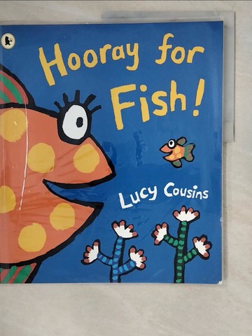 【書寶二手書T8／少年童書_ZJH】Hooray for Fish! By Lucy Cousins_Lucy Cousins