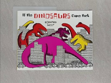 【書寶二手書T1／少年童書_Y9U】If the Dinosaurs Came Back_Bernard Most