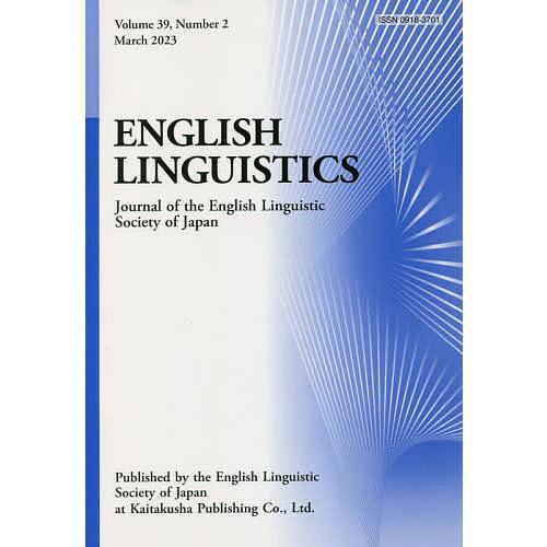 ENGLISH LINGUISTICS Journal of the English Linguistic Society Japan Volume39,Number2