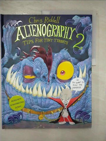 【書寶二手書T4／少年童書_ULG】Alienography 2: Tips for Tiny Tyrants_Chris Riddell