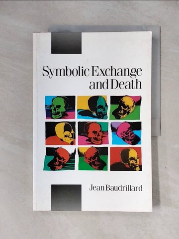 【書寶二手書T1／大學社科_ZG5】Symbolic Exchange and Death_Baudrillard, Jean/ Grant, Iain Hamilton (TRN)