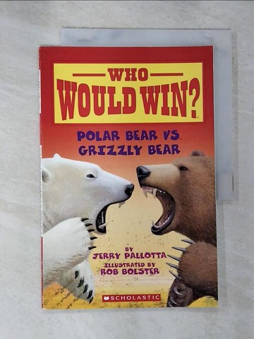 【書寶二手書T7／科學_R5R】Polar Bear Vs. Grizzly Bear_Pallotta, Jerry/ Bolster, Rob (ILT)
