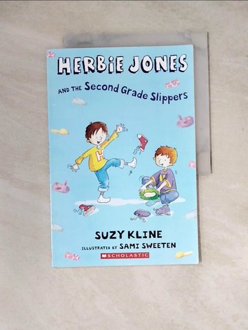 【書寶二手書T2／兒童文學_ZYY】Herbie Jones and the Second Grade Slippers_Suzy Kline