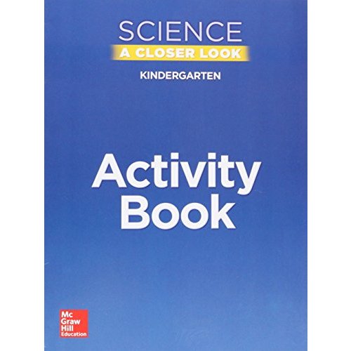 Science  a Closer Look  Grade K (Elementary Science Closer Look)