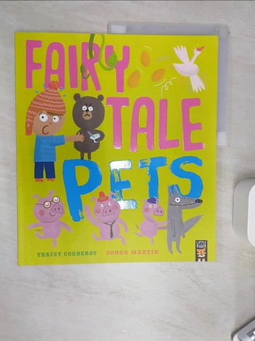 【書寶二手書T7／少年童書_SI5】Fairy Tale Pets [Paperback]_Corderoy, Tracey / Martín, Jorge (ILT)