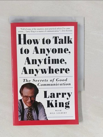 【書寶二手書T1／溝通_YNU】How to Talk to Anyone, Anytime, Anywhere: The Secrets of Good Communication_KING, LARRY