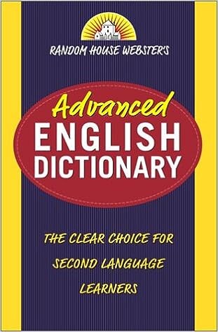 Random House Webster's Advanced English Dictionary  Random House  Random House