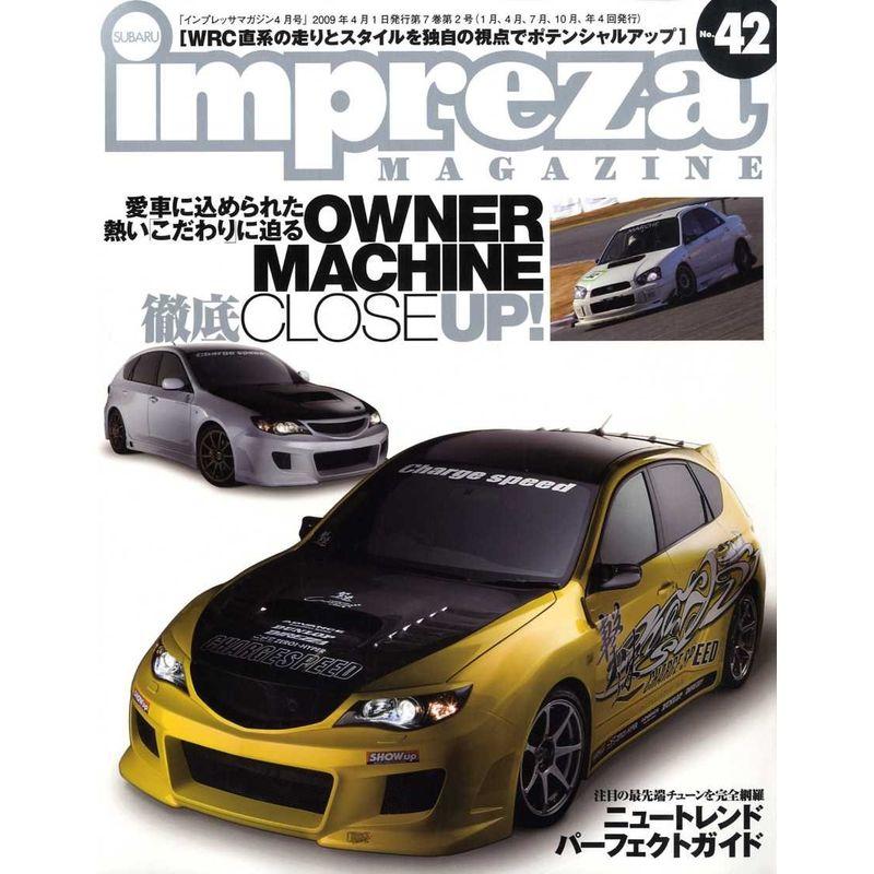 impreza MAGAZINE (インプレッサマガジン) 2009年 04月号 雑誌