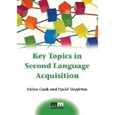 Key Topics in Second Language Acquisition