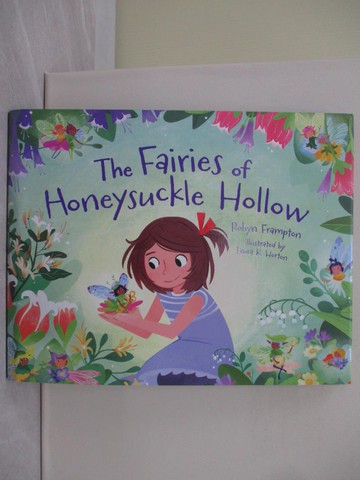 【書寶二手書T1／少年童書_ZA9】The Fairies of Honeysuckle Hollow_Horton, Laura K.