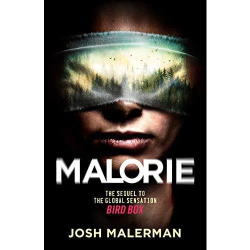 Malorie: A Bird Box Novel