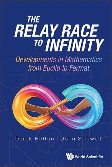 The Relay Race to Infinity 1/e Derek Holton 2024 World Scientific (WS)