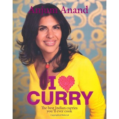 I [Symbol of a Heart] Curry: The Best Indian Curries You'll Ever Cook