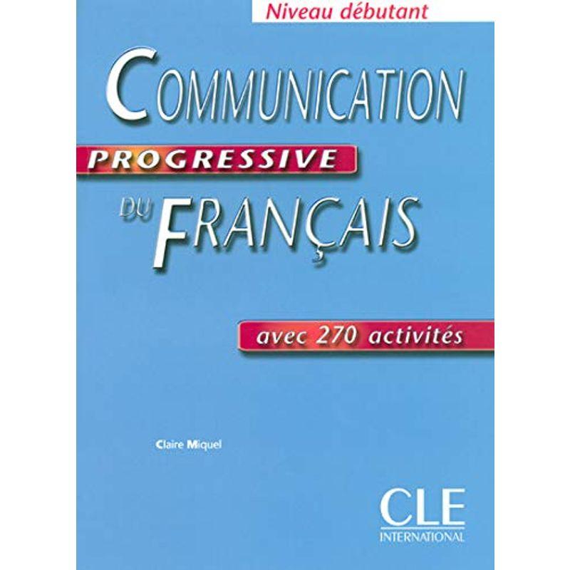 Communication Progressive Du Francais (Niveau Debutant)