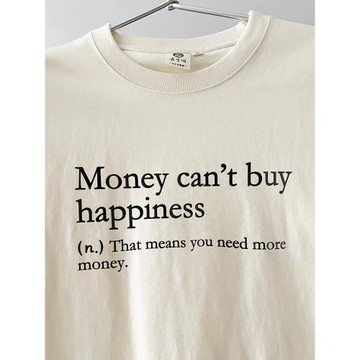 錢買不來幸福（因為錢不夠多）｜在宇間工作室T恤